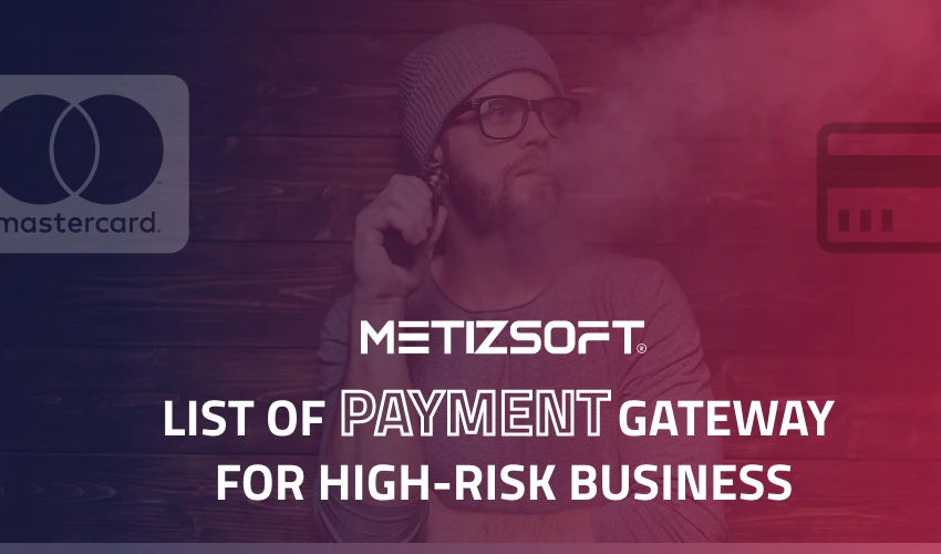 List of Payment Gateway Provide Service to High Risk Vape &amp; E-Cigarettes Industries!