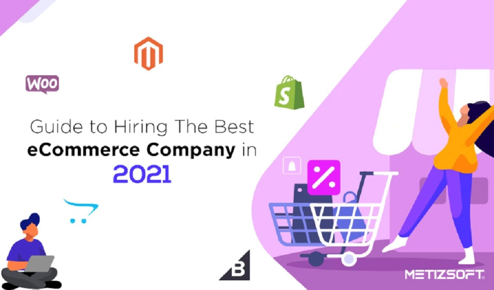 The Best eCommerce Firms To Develop Store In 2021