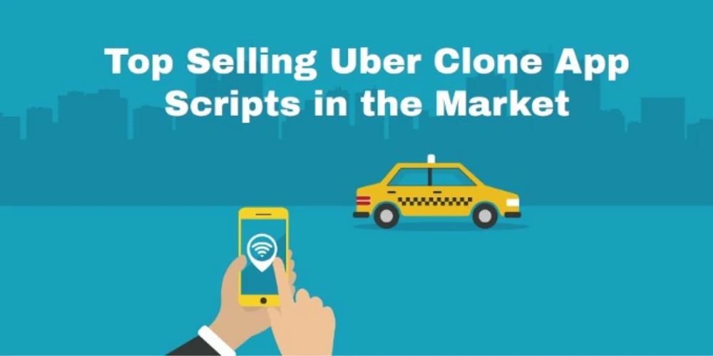 Top Selling Uber Clone App Scripts in the Market of 2020