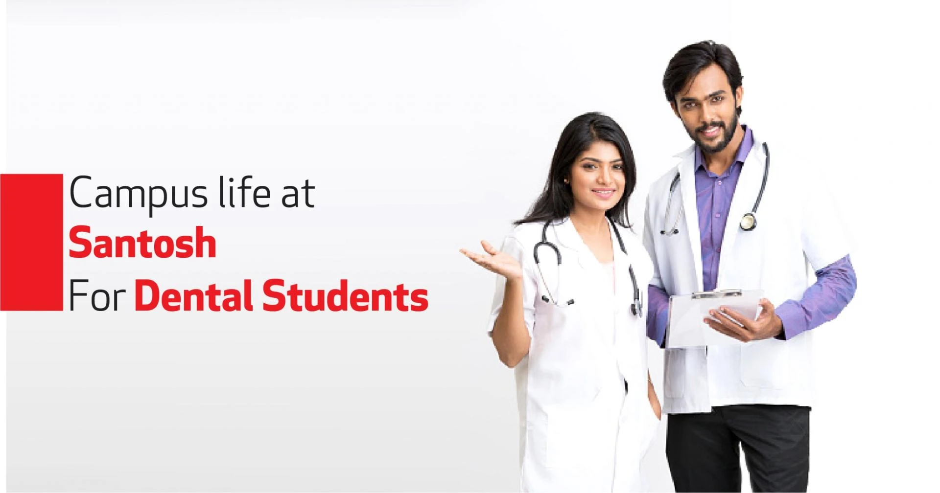 CAMPUS LIFE AT SANTOSH FOR DENTAL STUDENTS