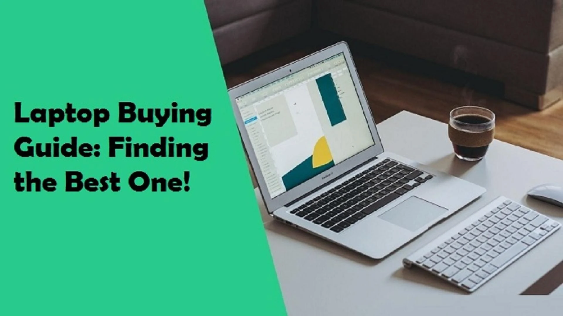 Laptop Buying Guide: Finding the Best One!