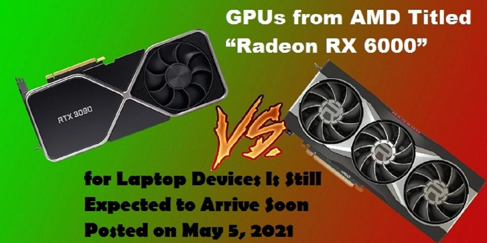GPUs from AMD Titled “Radeon RX 6000” for Laptop Devices Is Still Expected to Arrive Soon
