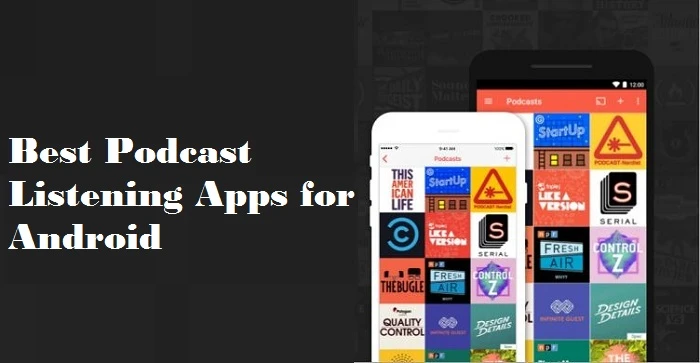 Best Podcast Listening Apps for Android