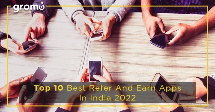 Top 10 Best Refer And Earn Apps In India 2022