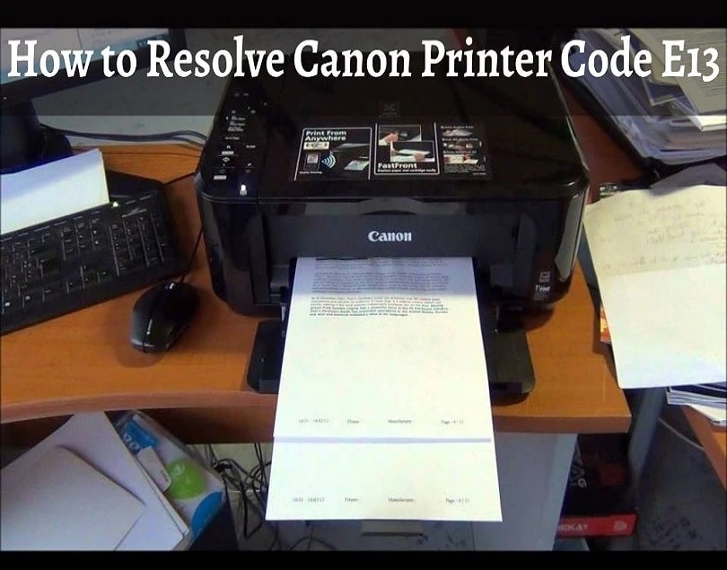 How to Troubleshoot Canon Error Code E13 in Few Minutes?