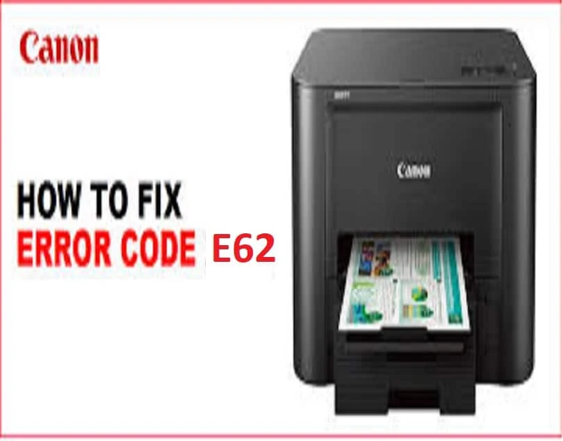 How to Fix Canon Printer Error Code E62