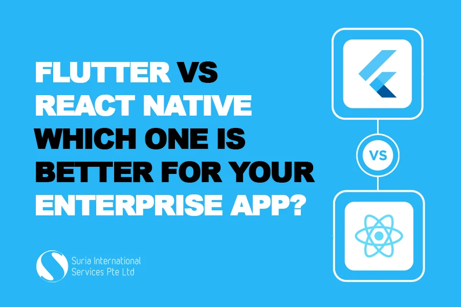 Flutter vs. React Native- Which One is Better for Your Enterprise App - Suria International