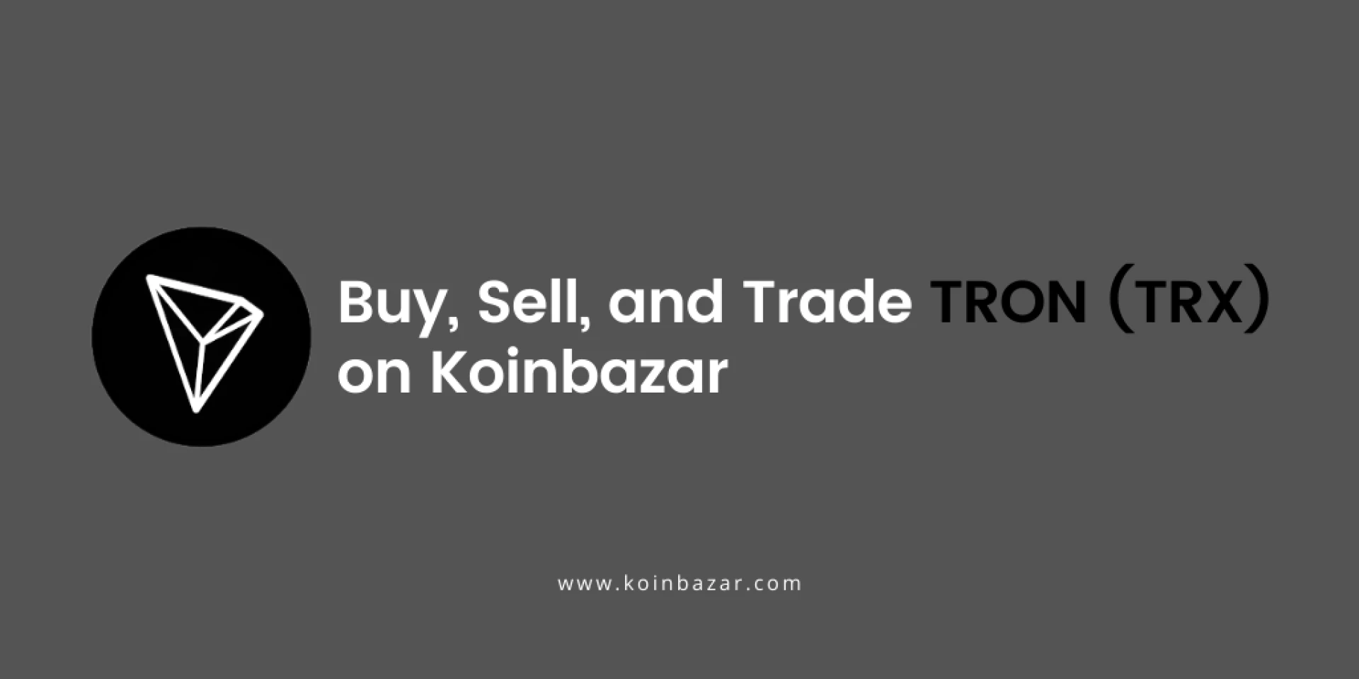How to Buy, Sell, and Trade TRON (TRX) in India?