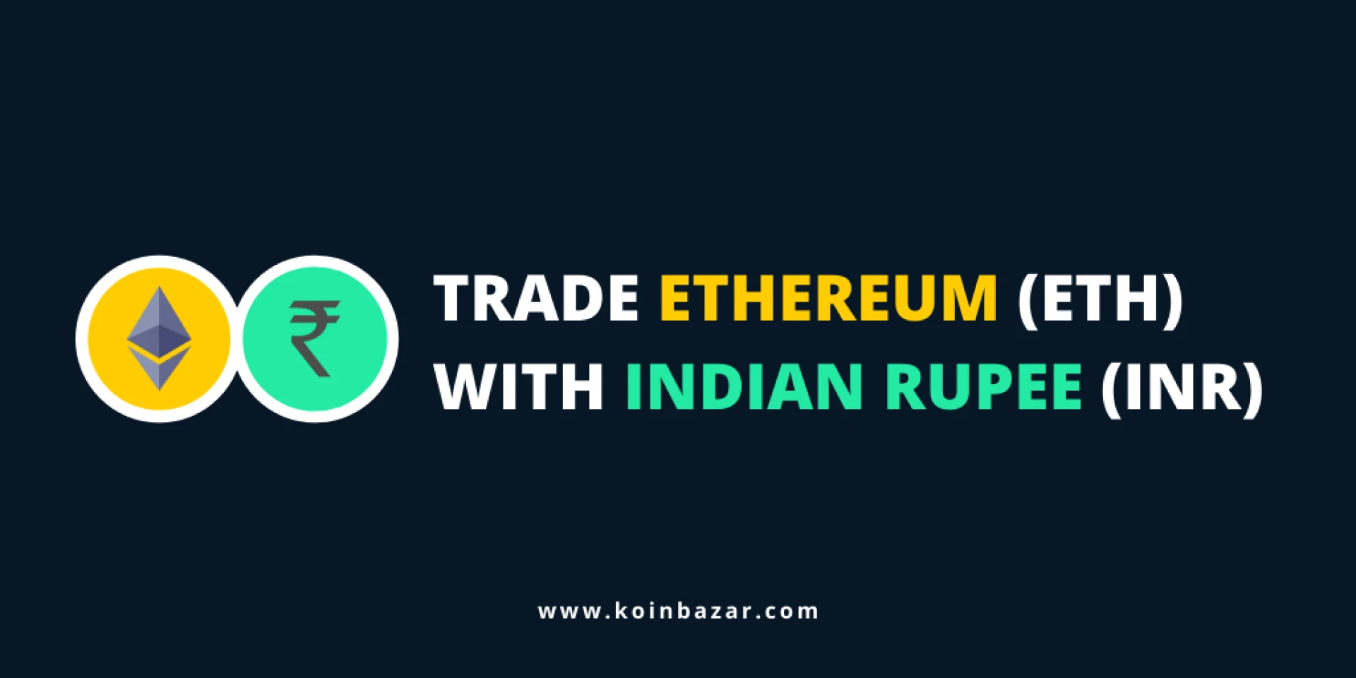 How to trade Ethereum with Indian Rupee on Koinbazar?