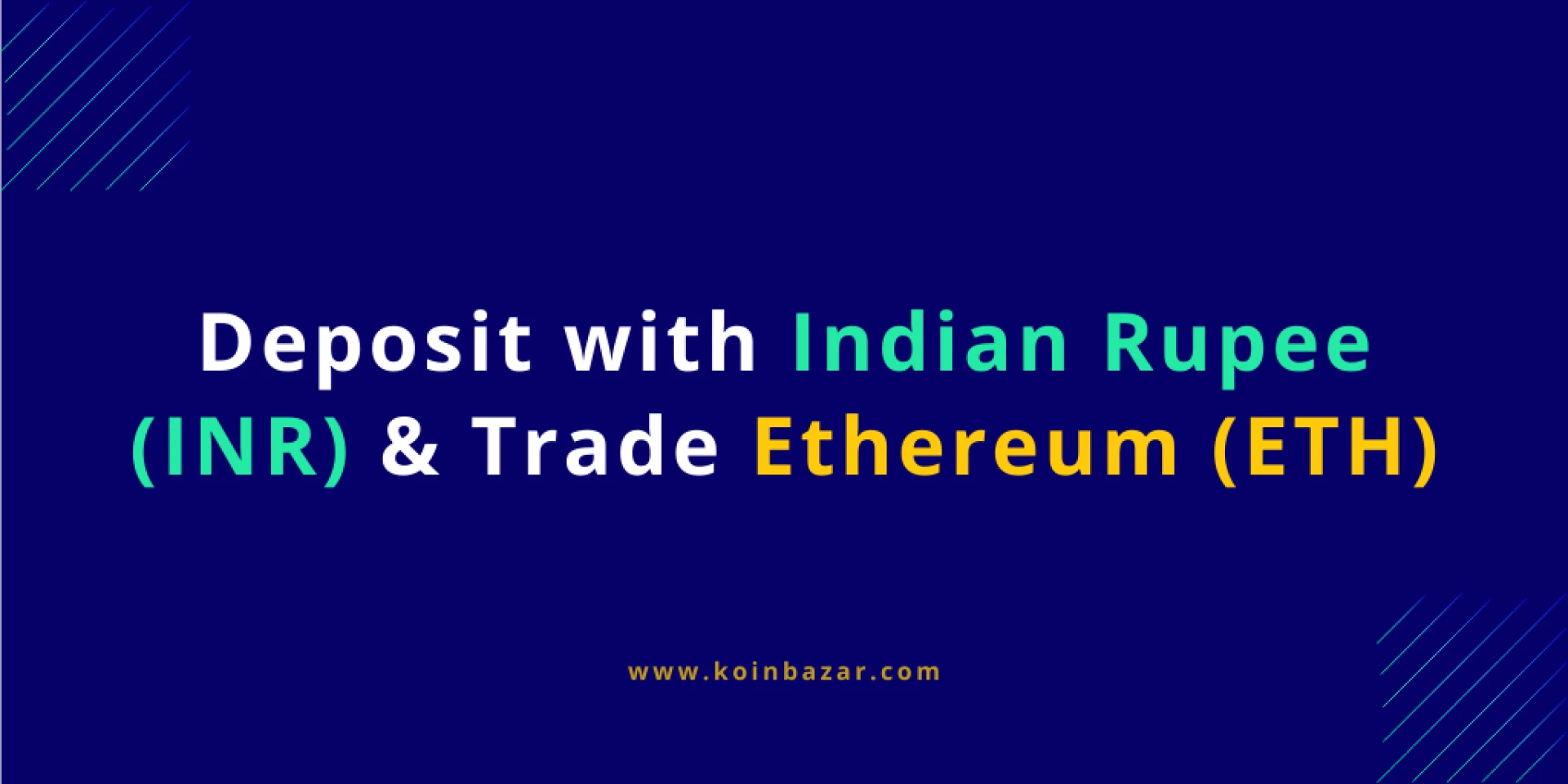Deposits Indian Rupee (INR) &amp; Trade Ethereum (ETH) Instantly