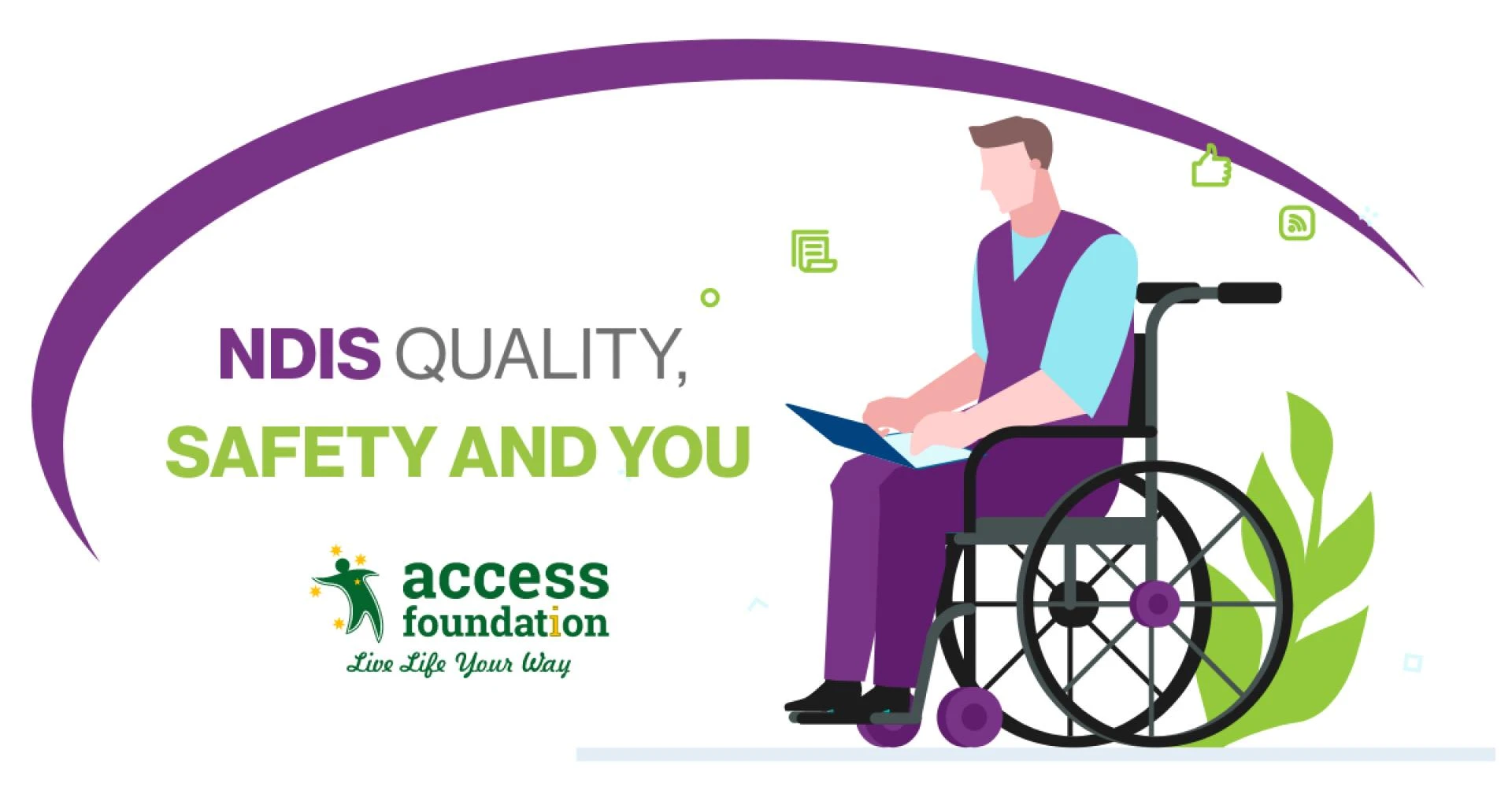 NDIS Quality, Safety and You- All That You Need to Know.