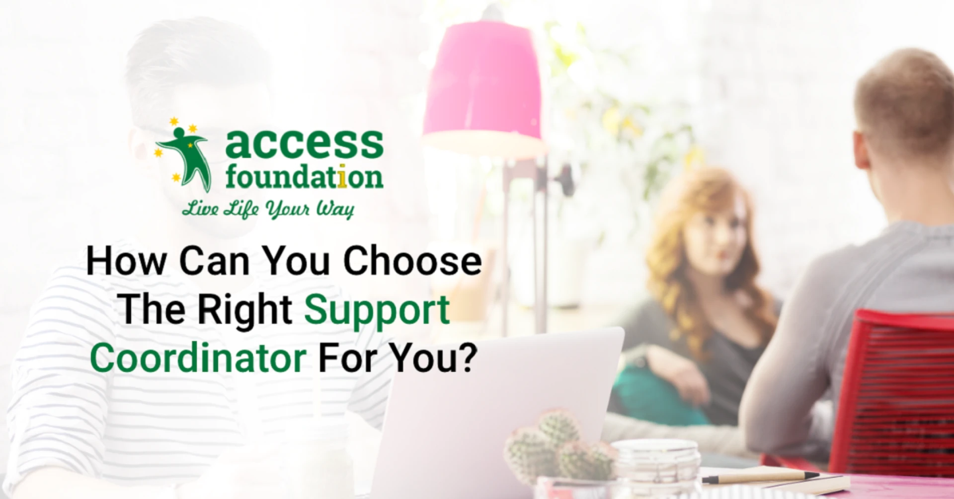 Choose the Right Support Coordinator