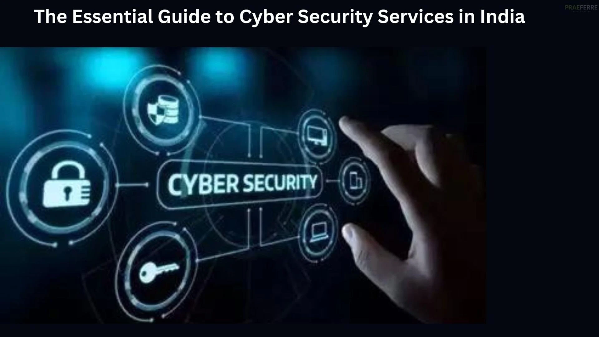 The Essential Guide to Cyber Security Services in India
