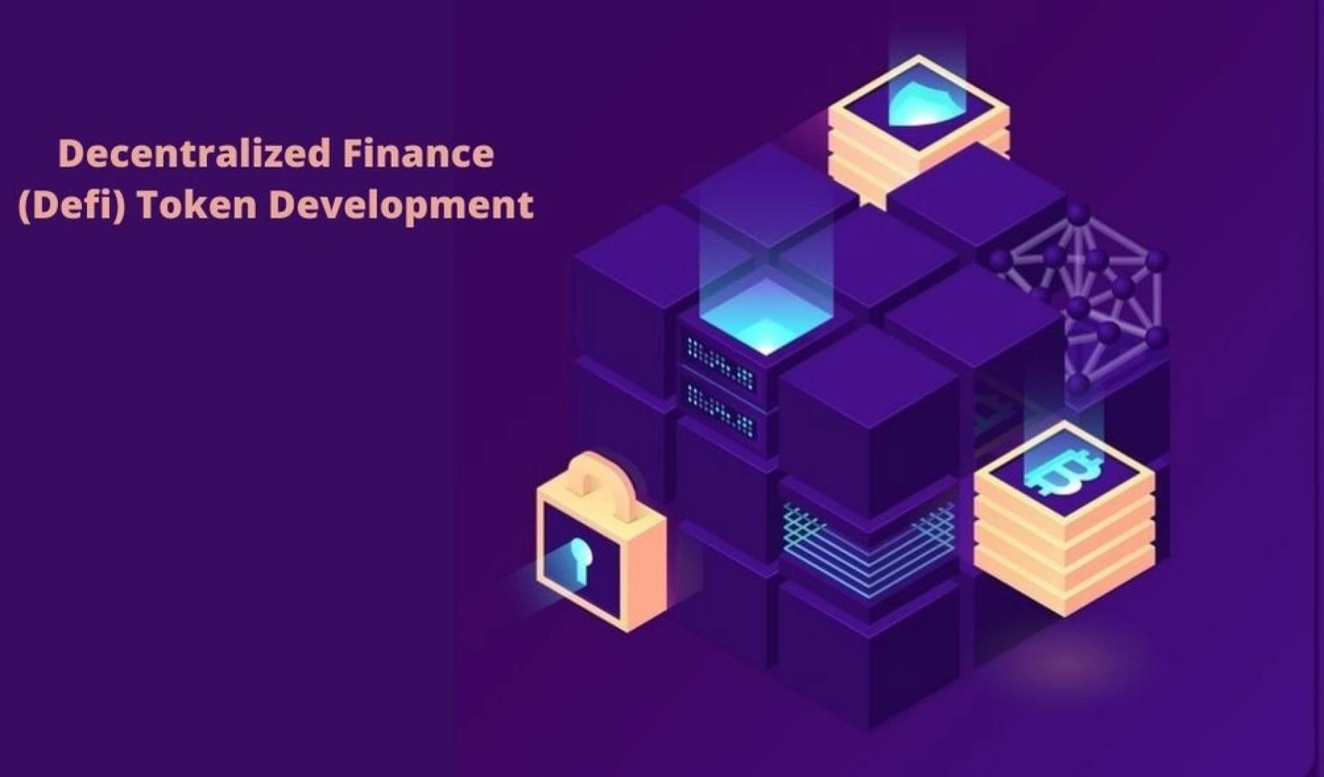 Invest in Decentralized Finance (DeFi) Token Development to go viral and thrive