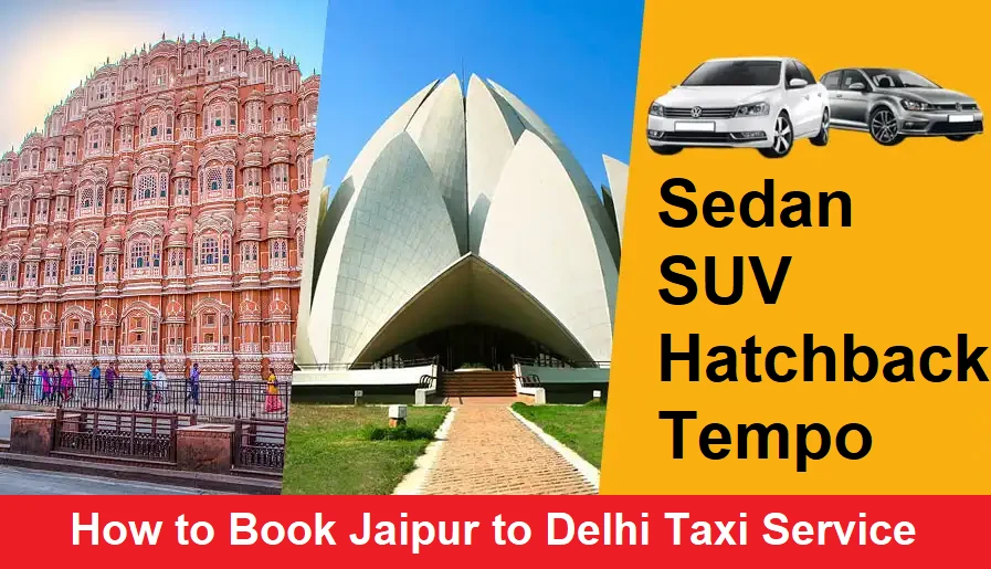Use Way to Booking Jaipur to Delhi Taxi Service