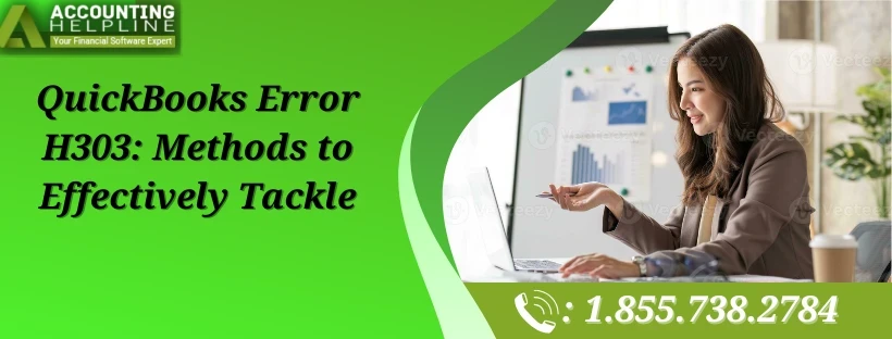 Effective ways to fix QuickBooks Error Code H303 