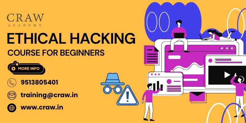 Ethical Hacking for Beginners: A Proper Guide to Ethical Hacking Course