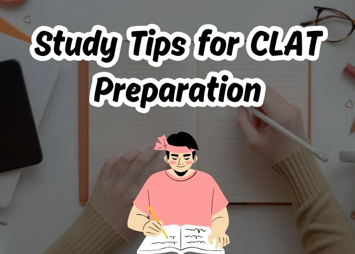 Study Tips for CLAT Preparation