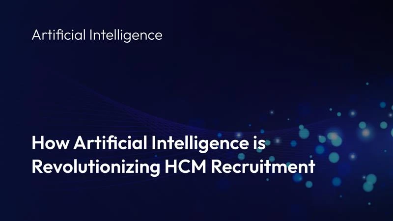 How Artificial Intelligence is Revolutionising HCM Recruitment