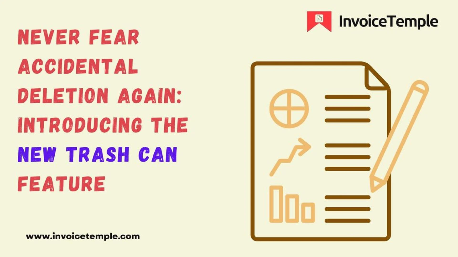 Never Fear Accidental Deletion Again: Introducing The New Trash Can Feature In Invoice Temple