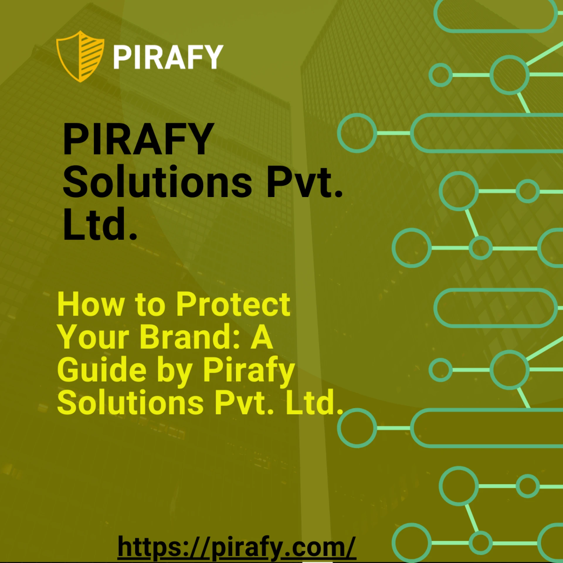 How to Protect Your Brand: A Guide by Pirafy Solutions Pvt. Ltd.