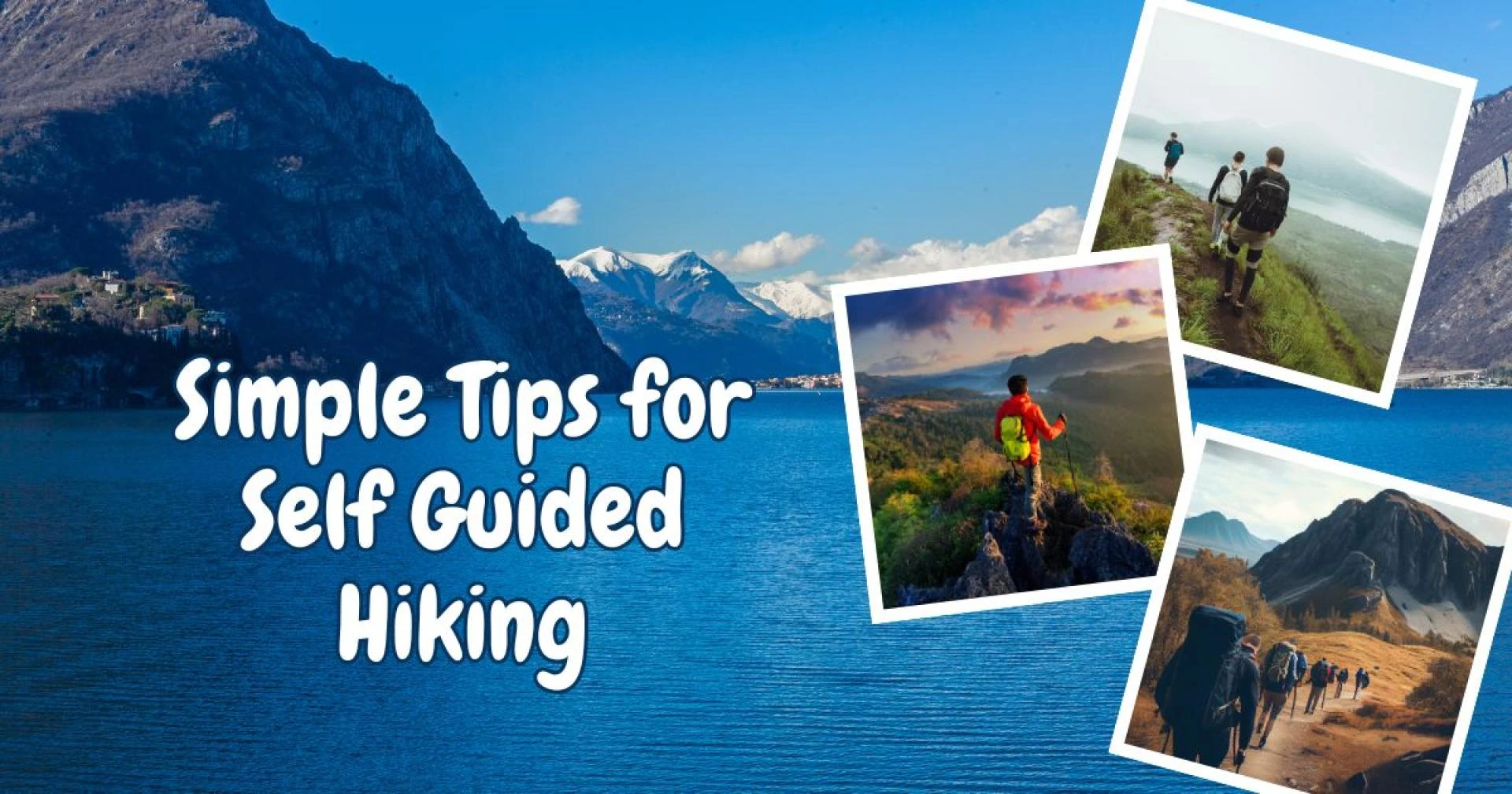 10 Simple Tips to Prepare for Your First  Self Guided Hiking