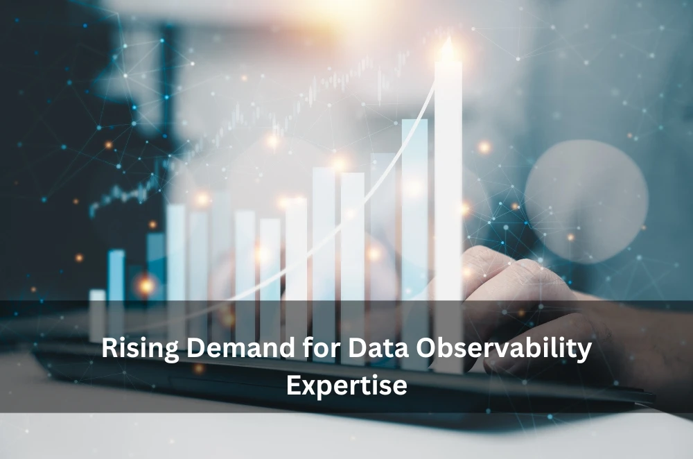 Rising Demand for Data Observability Expertise