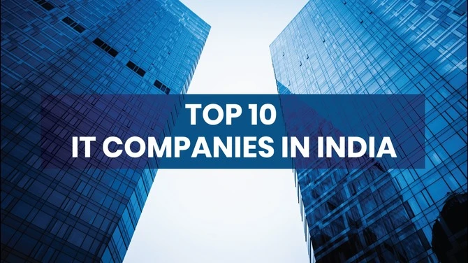 Explore the Top IT Companies in India Driving Innovation