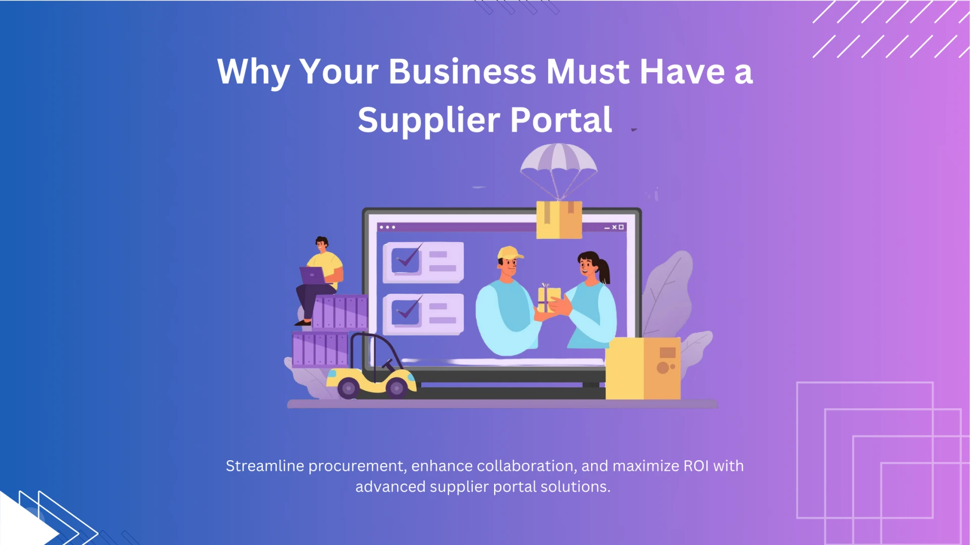 Supplier Portal: What, Why, and How for Businesses