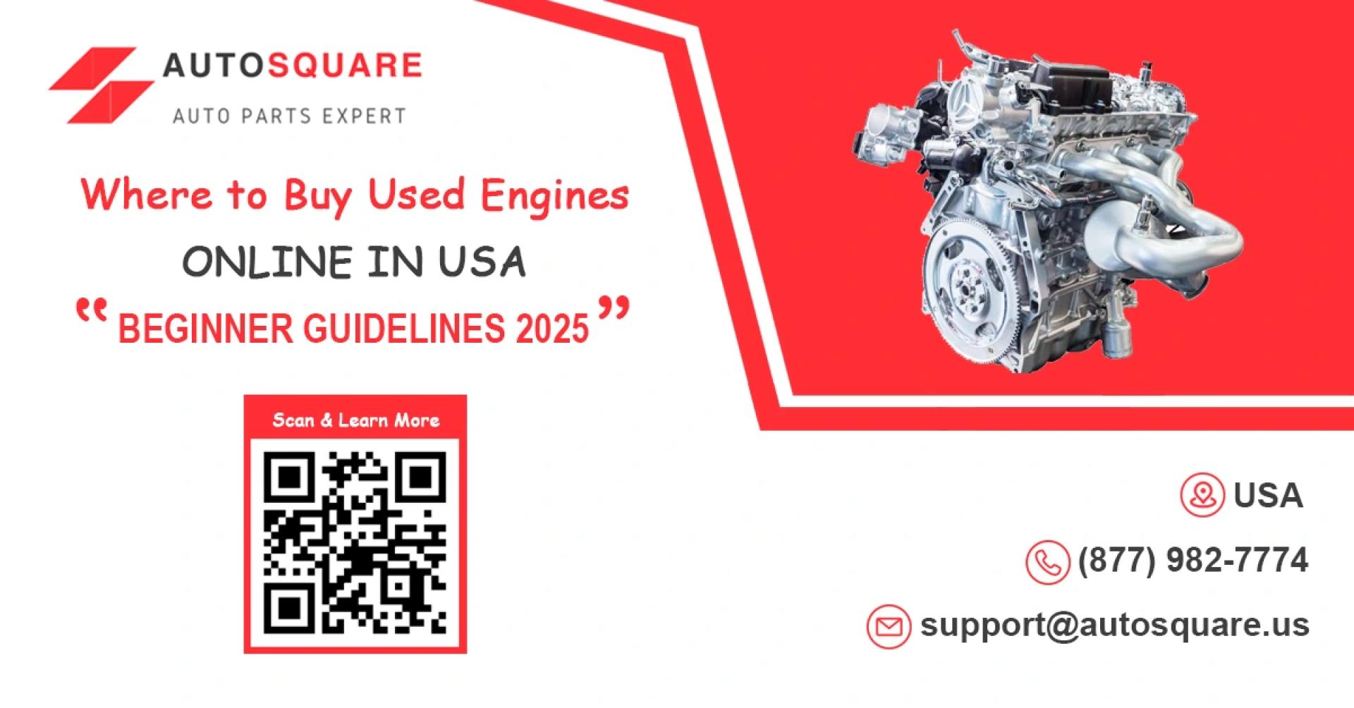 Where to Buy Used Engines Online in USA: Beginner Guidelines 2025