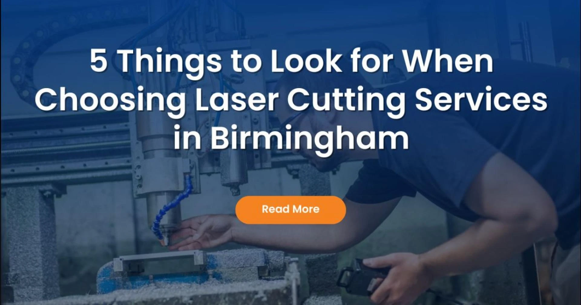 5 Key Factors to Consider When Choosing a Laser Cutting Service in Birmingham