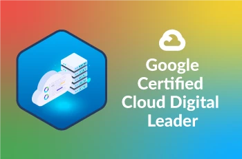 Google Certified Cloud Digital Leader    