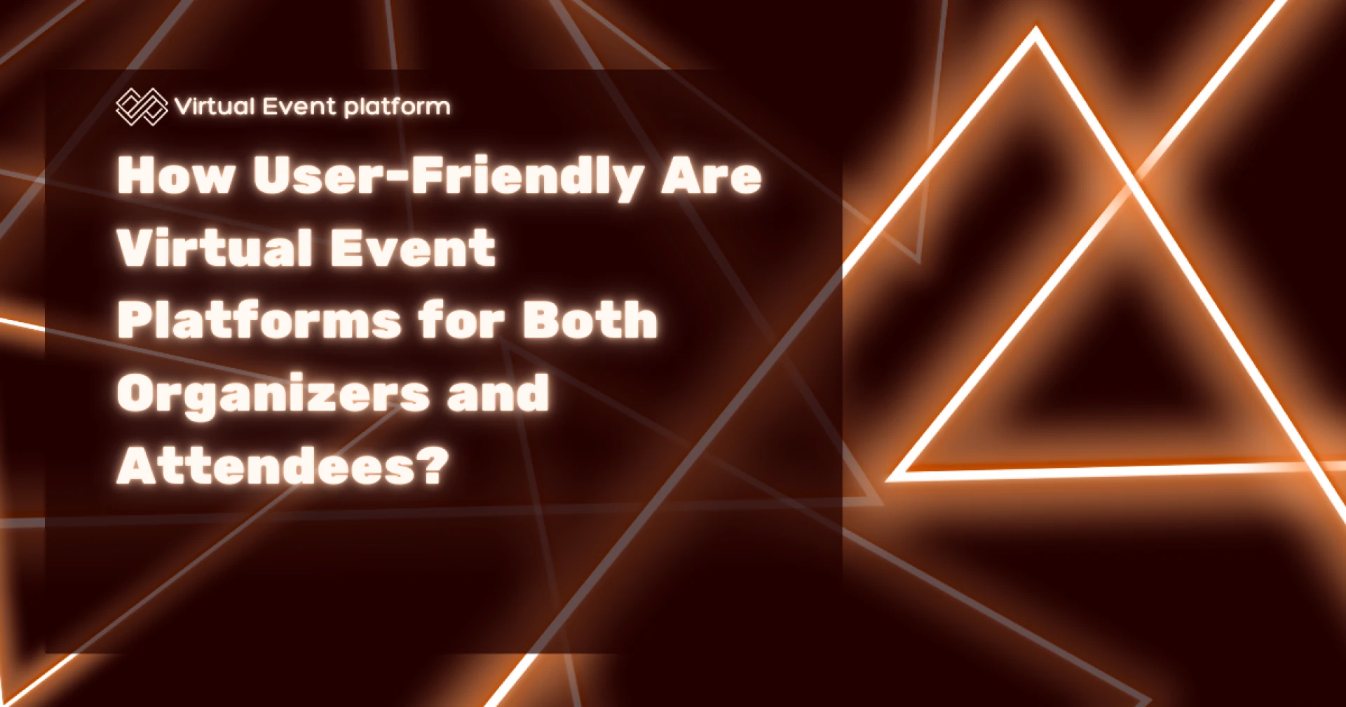 Draft: My PostHow User-Friendly Are Virtual Event Platforms for Both Organizers and Attendees? Title