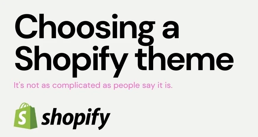 How to Choose the Perfect Shopify Theme for Your Store