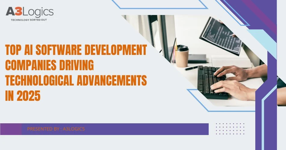 Top AI Software Development Companies Driving Technological Advancements in 2025