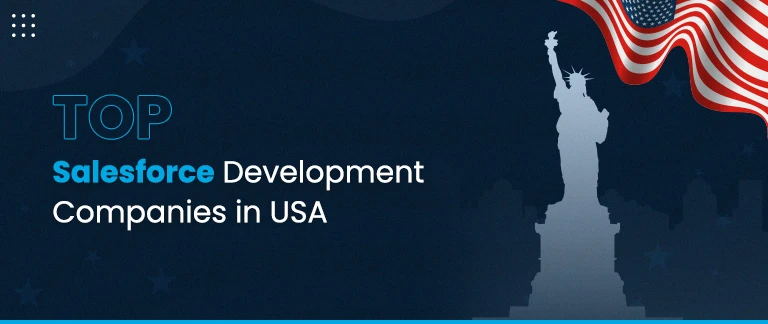 Top 12 Salesforce Development Companies in USA