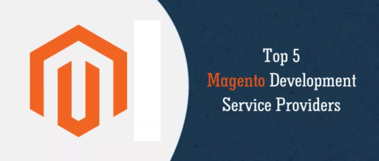 Top 5 Magento Development Companies in India