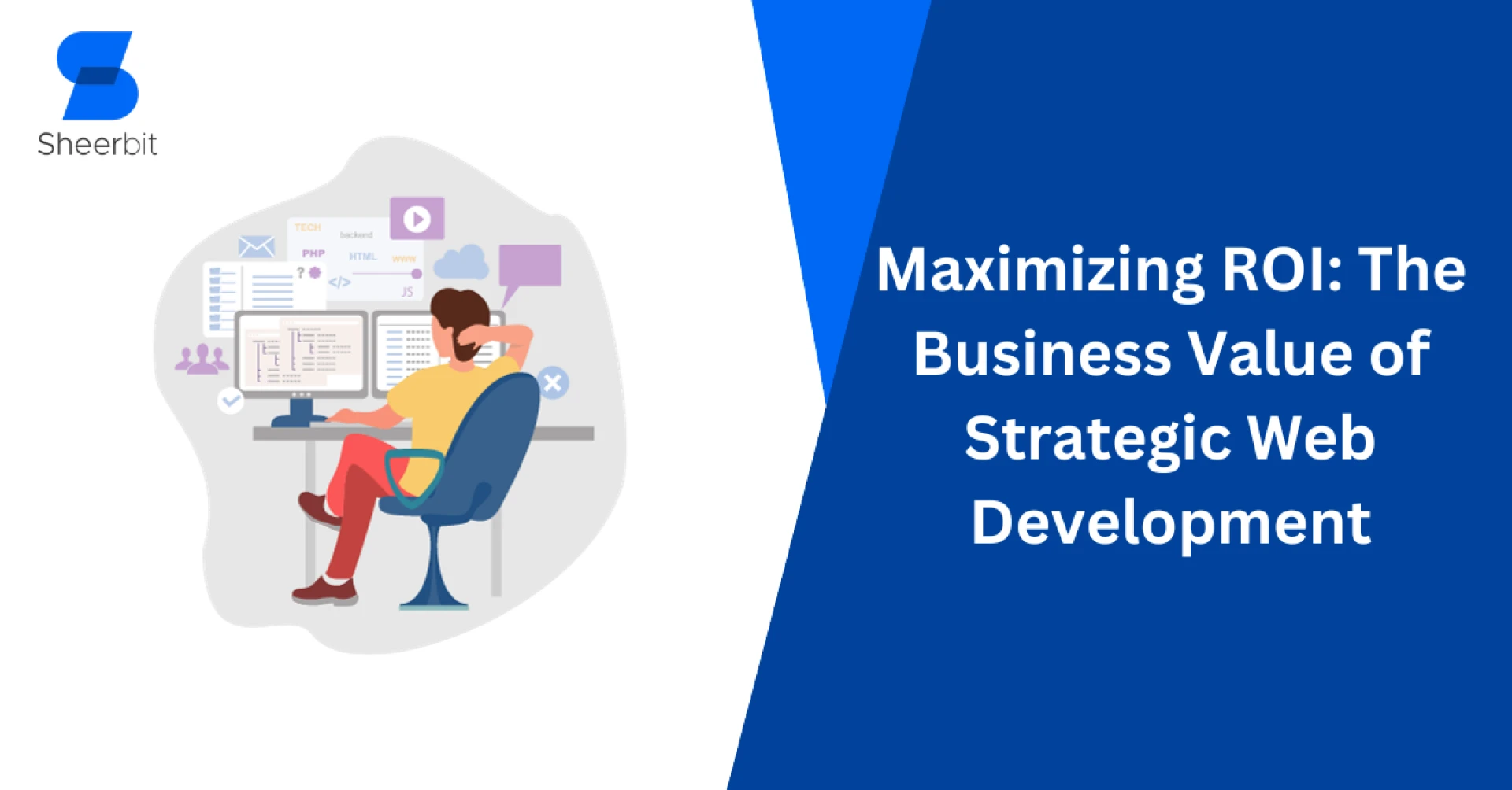 Maximizing ROI: The Business Value of Strategic Web Development
