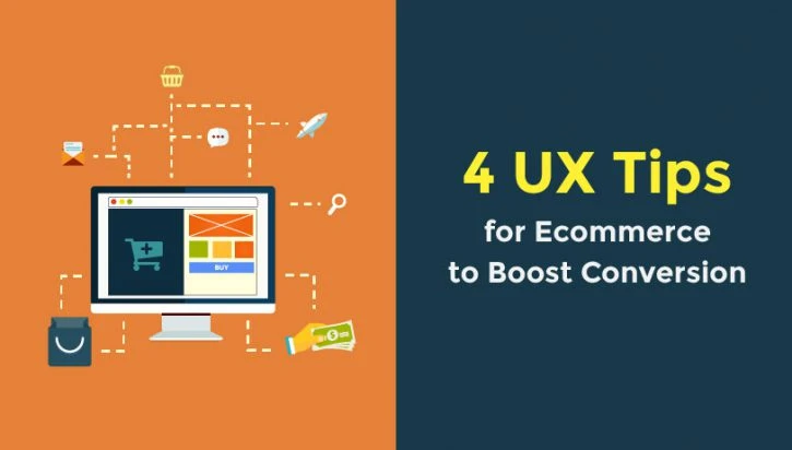 4 UX Tips That Increase Conversions for Your Ecommerce Store