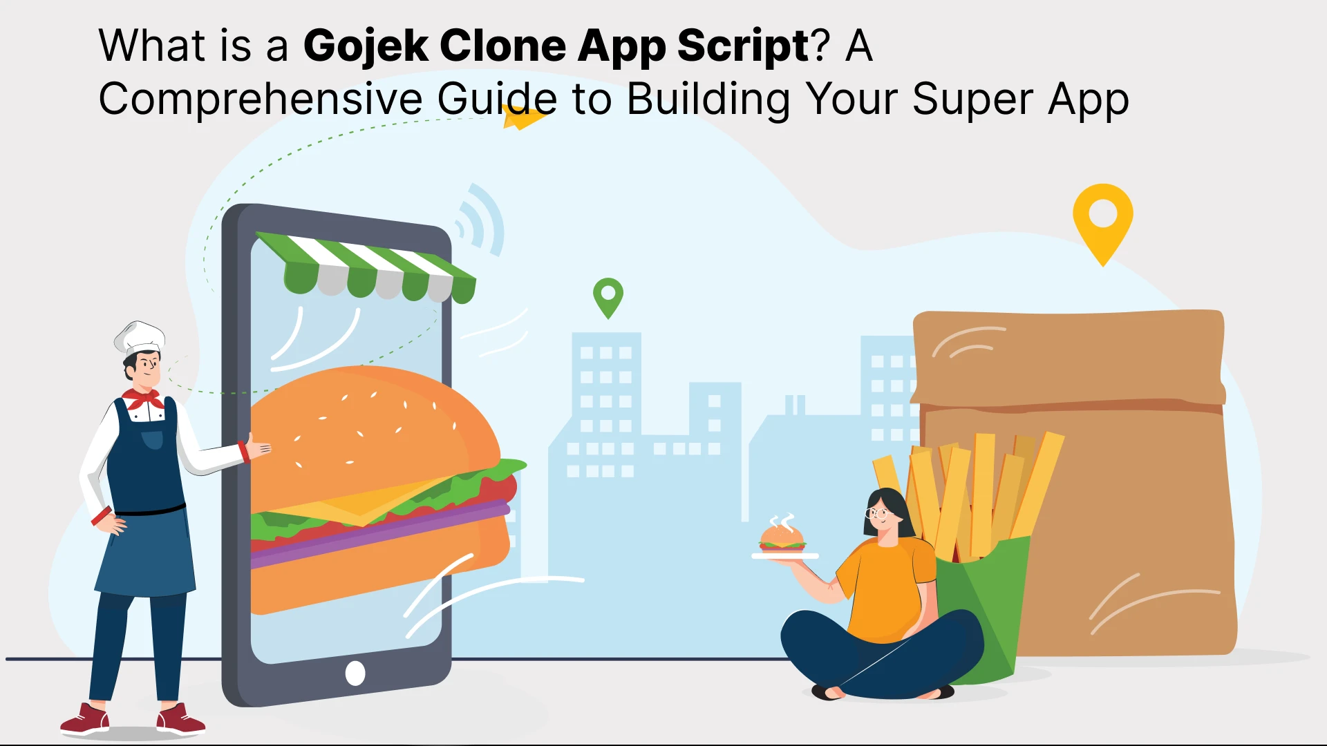 What is a Gojek Clone App Script? A Comprehensive Guide to Building Your Super App