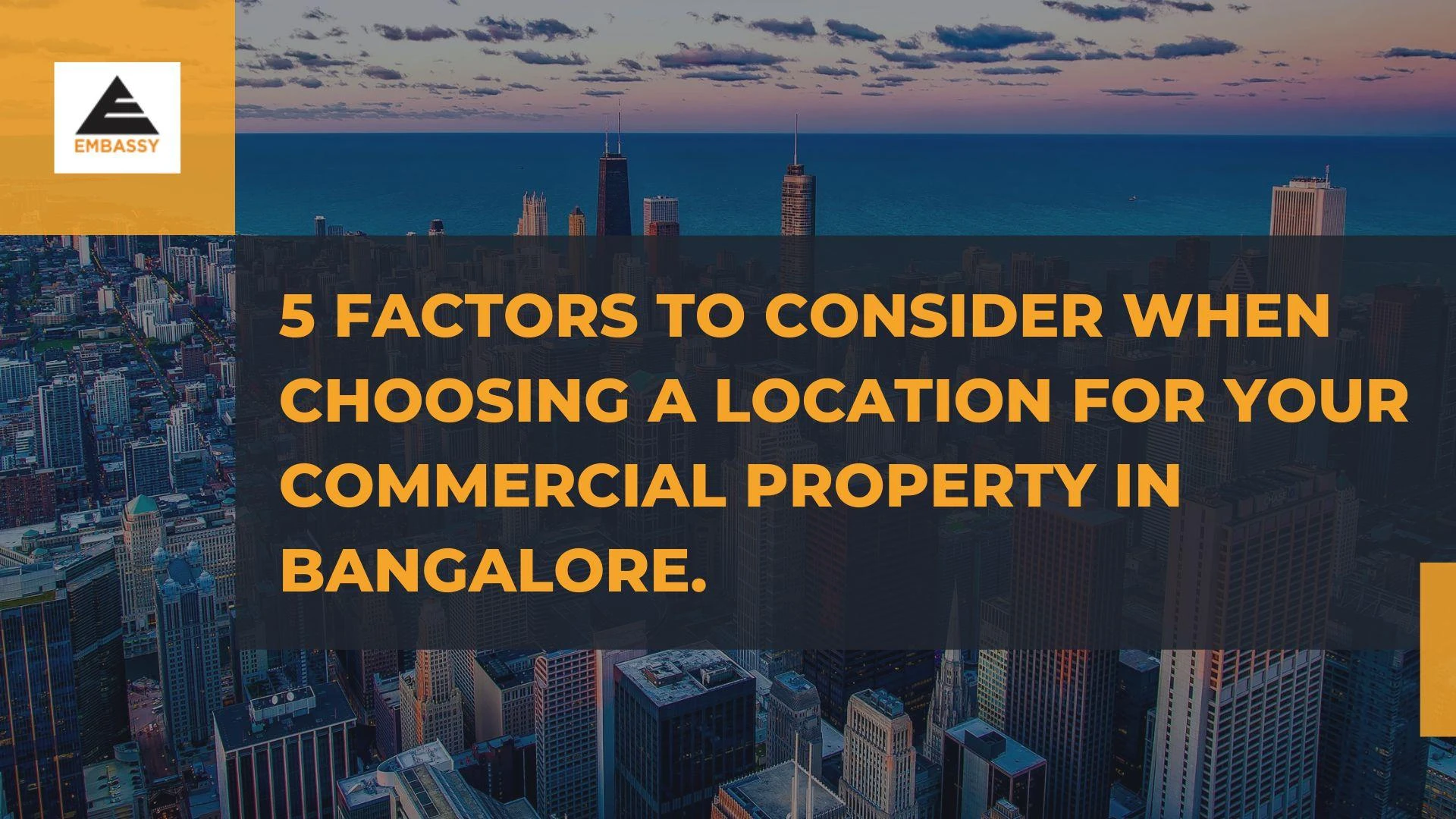 5 Factors to Consider When Choosing a Location for Your Commercial Property in Bangalore