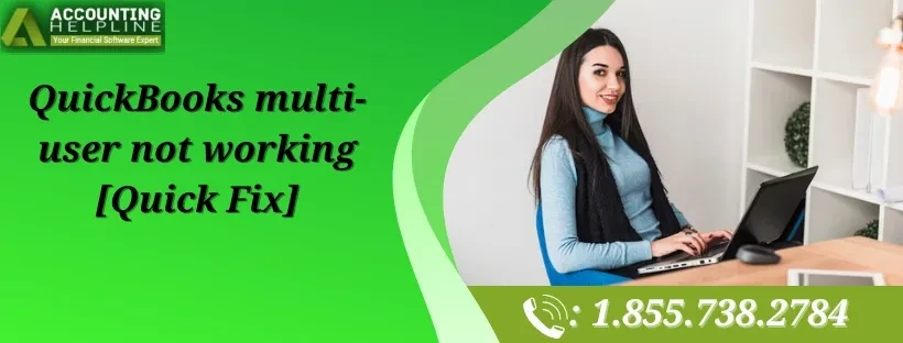Quick Solutions for QuickBooks Multi-User Not Working