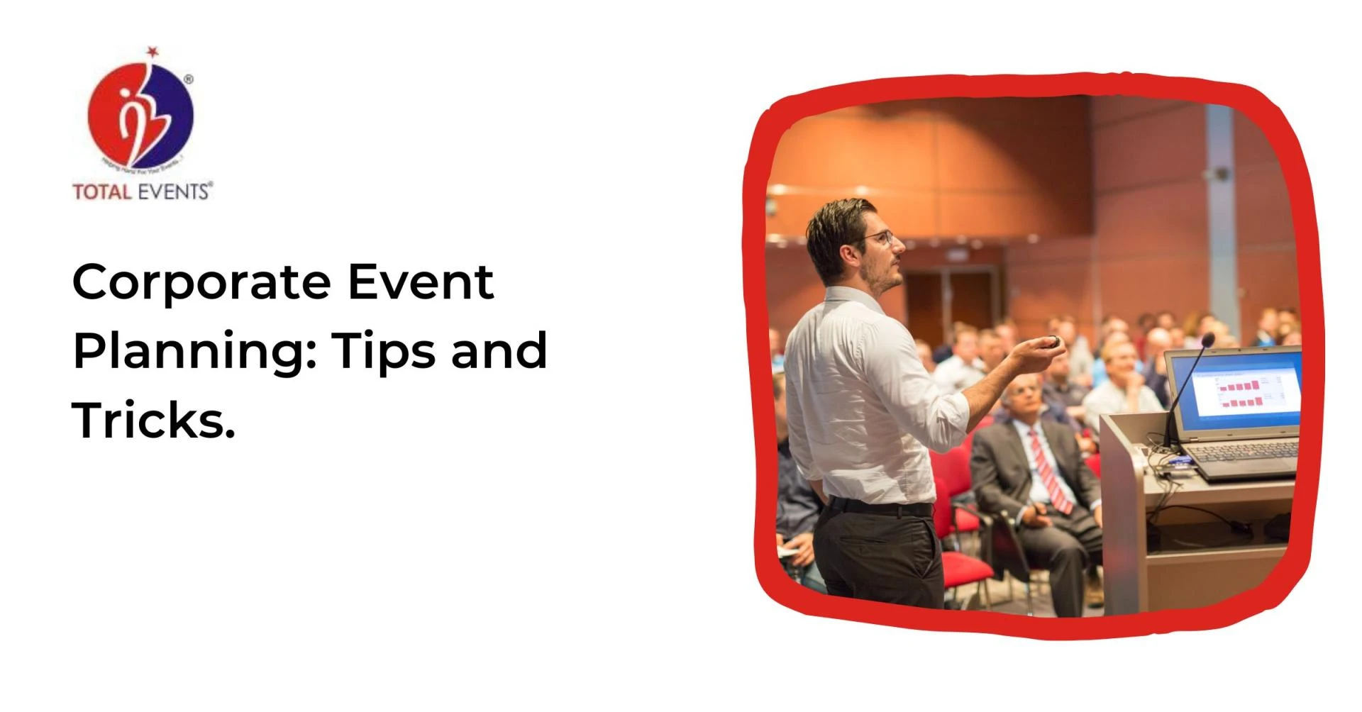 Corporate Event Planning: Tips and Tricks.