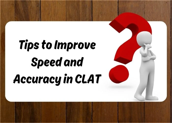 Tips to Improve Speed and Accuracy in CLAT