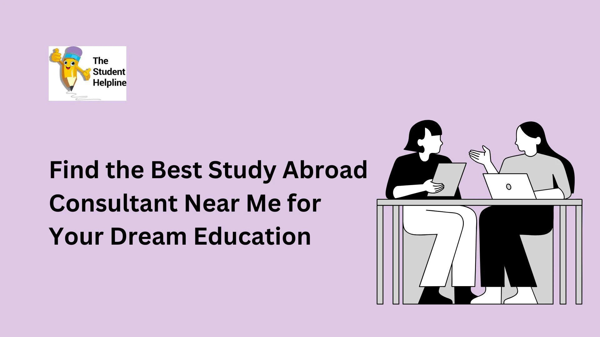 Find the Best Study Abroad Consultant Near Me for Your Dream Education