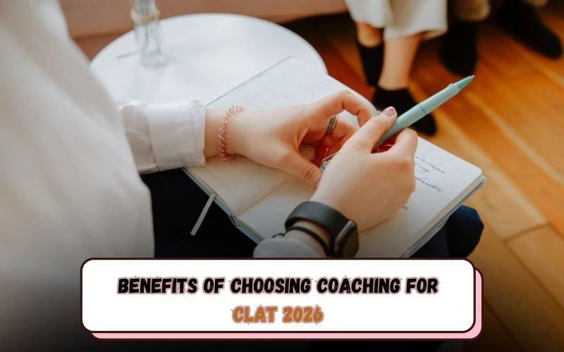 Benefits of Choosing Coaching for CLAT 2026
