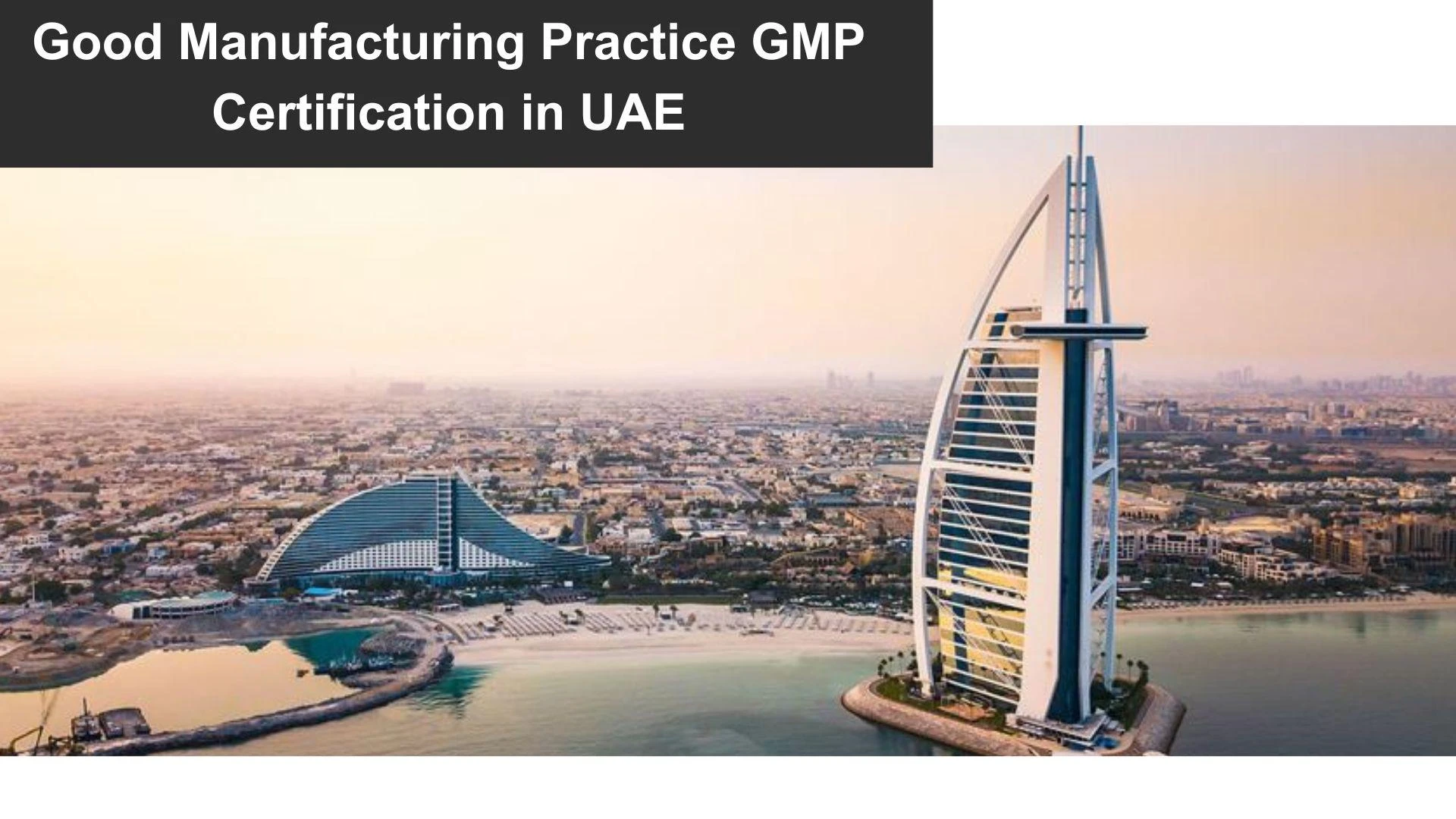 Good Manufacturing Practice (GMP) Certification In UAE