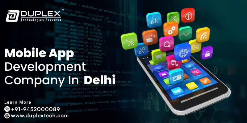 End-to-End Mobile App Development Company Delhi For Success