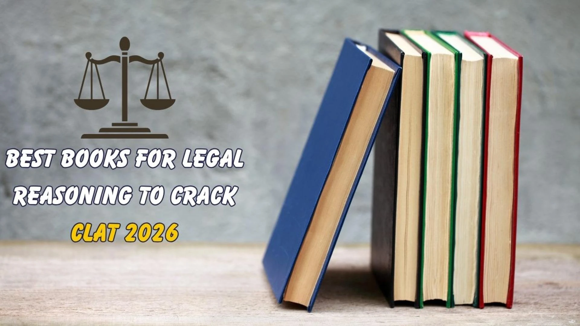 Best Books for Legal Reasoning to Crack CLAT 2026