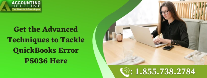 Best techniques for fixing QuickBooks Error Message PS036